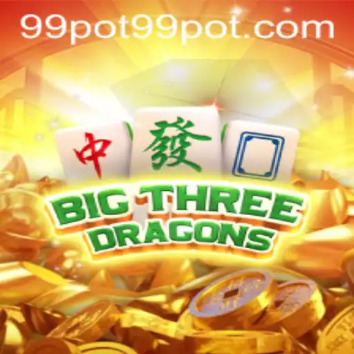 BigThreeDragons: Revolutionizing the Gaming World with 99pot