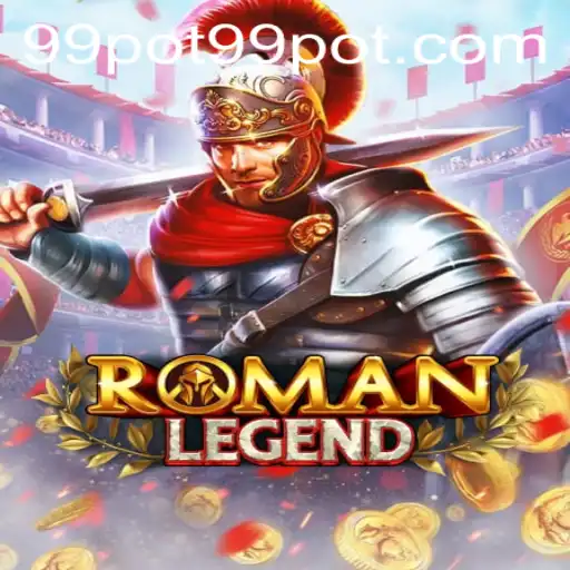 RomanLegend: Exploring the World of 99pot
