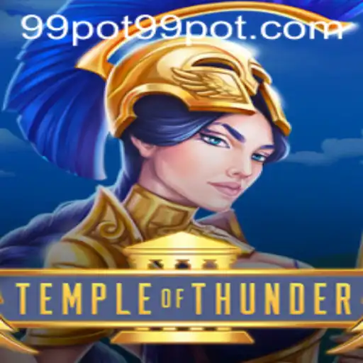 Exploring the Exciting World of TempleofThunder and Unveiling 99pot