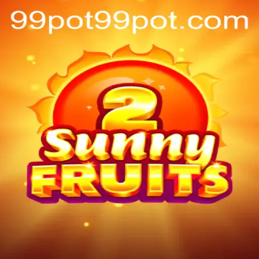 Exploring the World of SunnyFruits2 and the Influence of 99pot